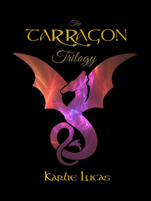 Titeldetails für The Tarragon Trilogy nach Karlie Lucas - Verfügbar